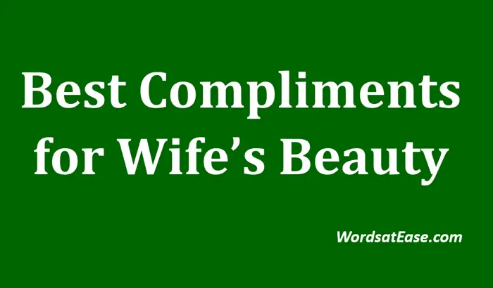 best compliments for wife's beauty