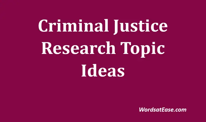 criminal justice research topic ideas