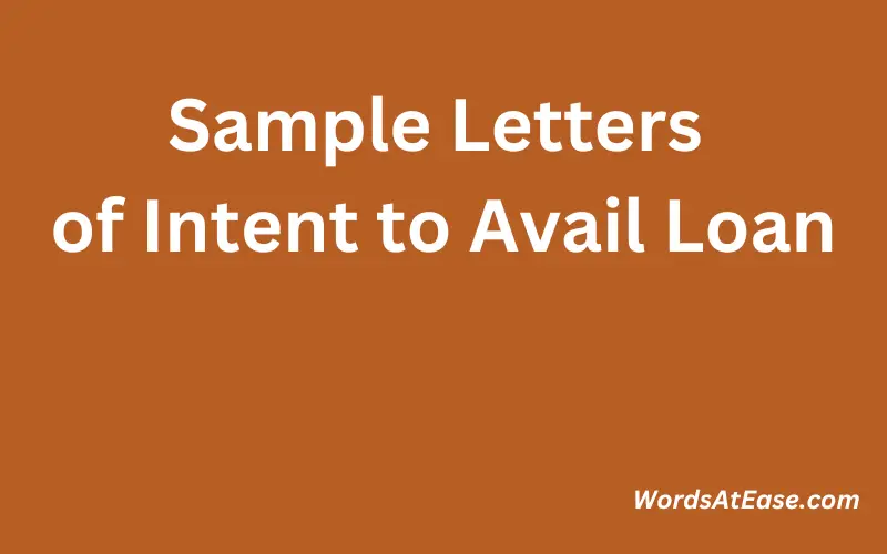 Sample Letters of Intent to Avail Loan