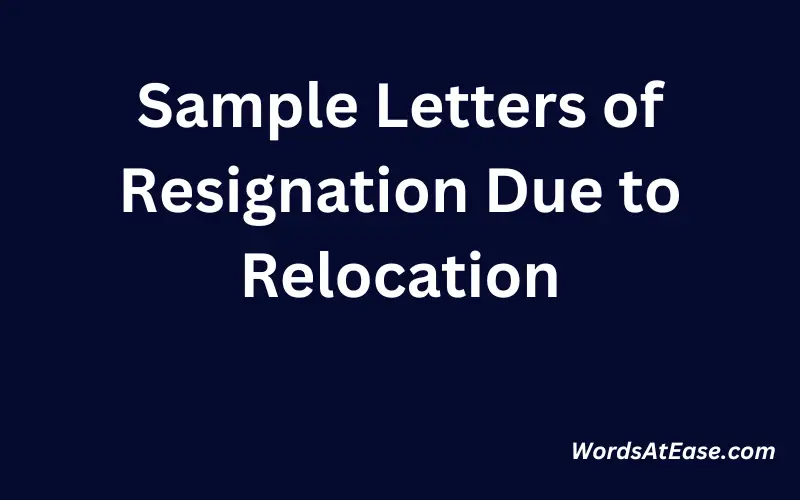 Sample Letters of Resignation Due to Relocation