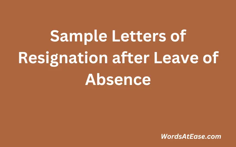 Sample Letters of Resignation after Leave of Absence