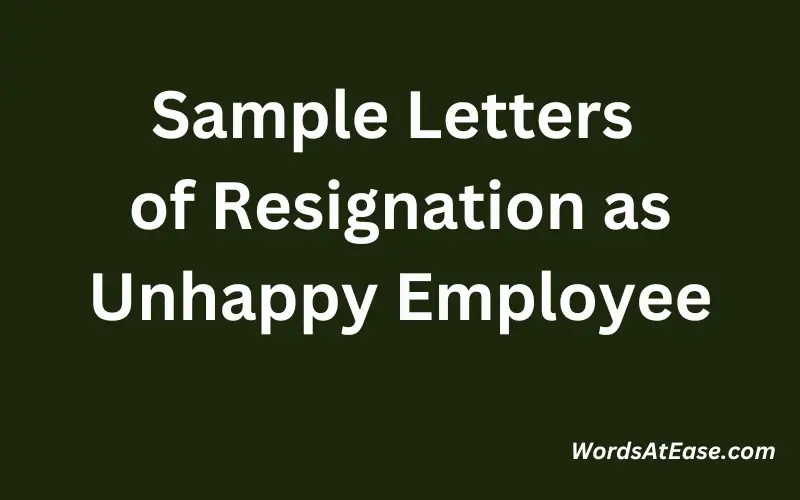 Sample Letters of Resignation as Unhappy Employee
