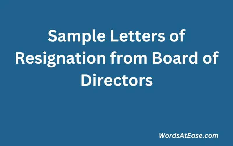 Sample Letters of Resignation from Board of Directors
