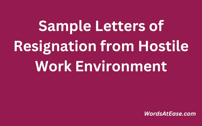 Sample Letters of Resignation from Hostile Work Environment
