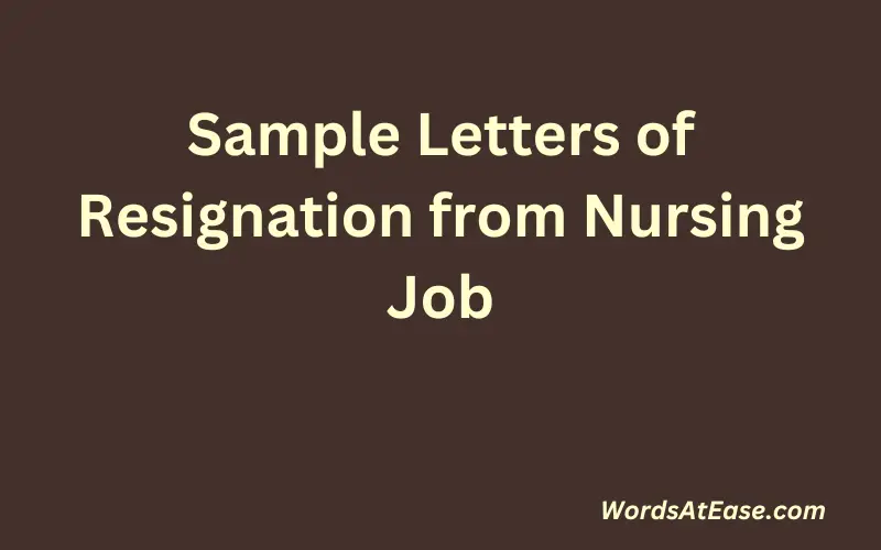 Sample Letters of Resignation from Nursing Job