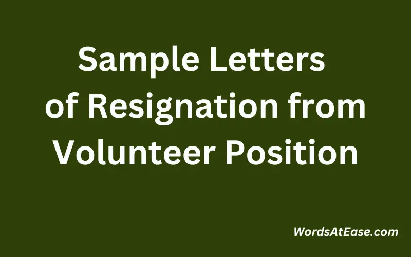 Sample Letters of Resignation from Volunteer Position