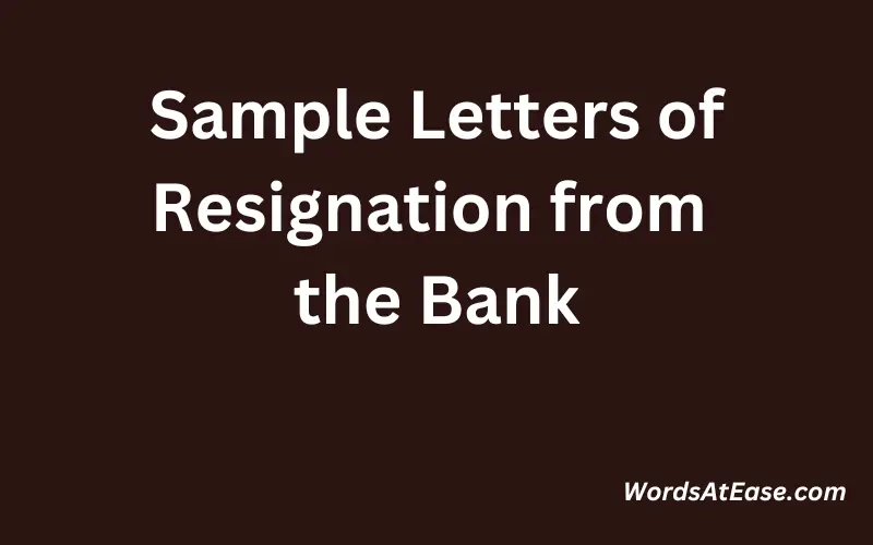 Sample Letters of Resignation from the Bank