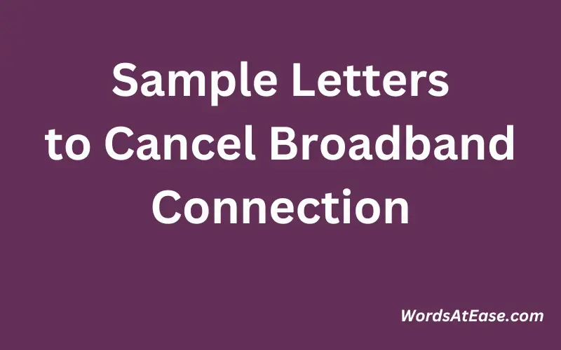 Sample Letters to Cancel Broadband Connection