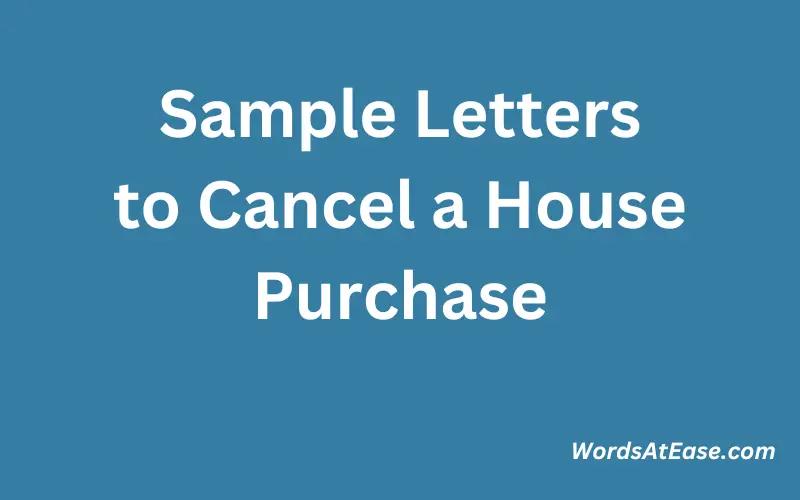 Sample Letters to Cancel House Purchase