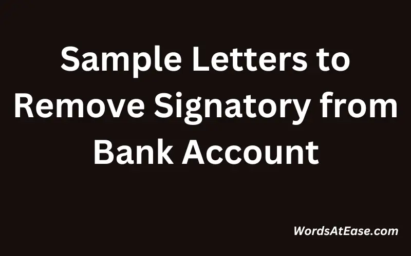 Sample Letters to Remove Signatory from Bank Account