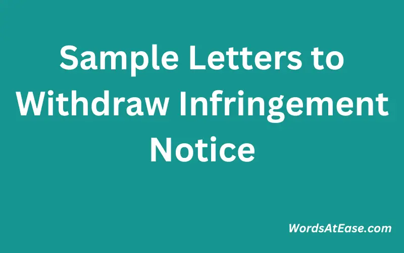 Sample Letters to Withdraw Infringement Notice
