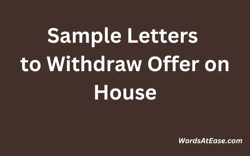 Sample Letters to Withdraw Offer on House