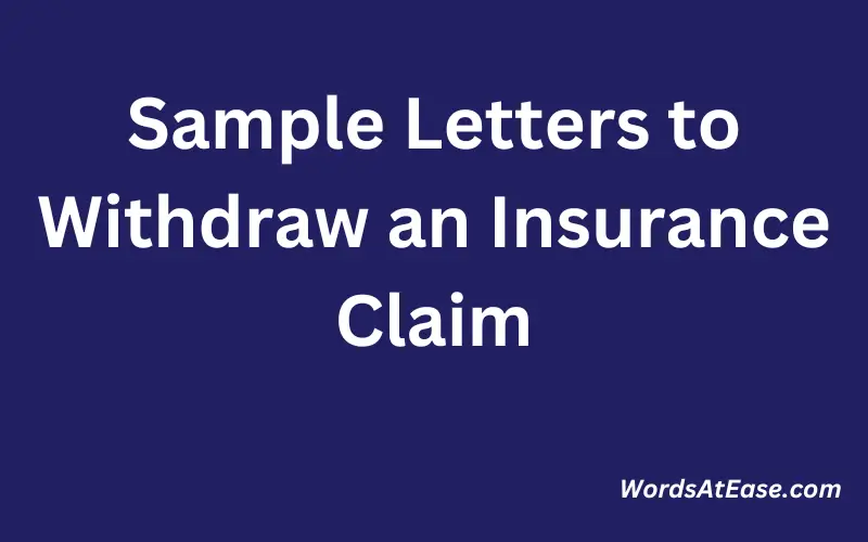 Sample Letters to Withdraw an Insurance Claim