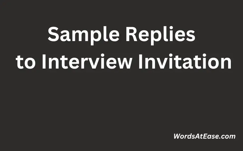 Sample Replies to Interview Invitation