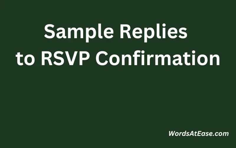 Sample Replies to RSVP Confirmation