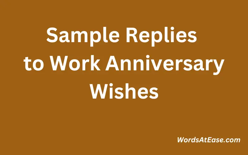 Sample Replies to Work Anniversary Wishes