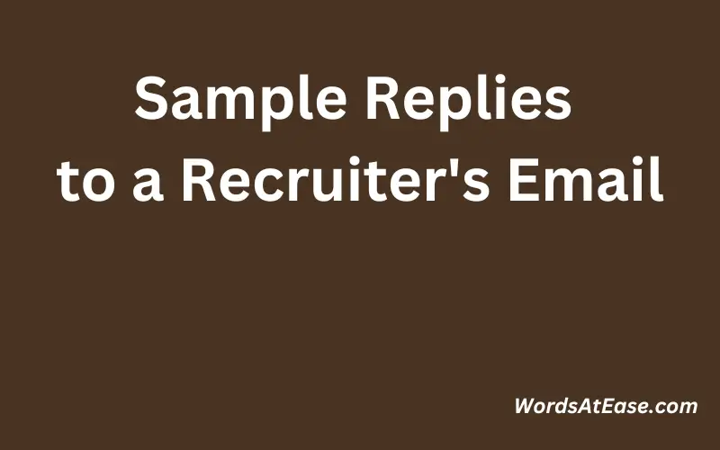 Sample Replies to a Recruiter's Email