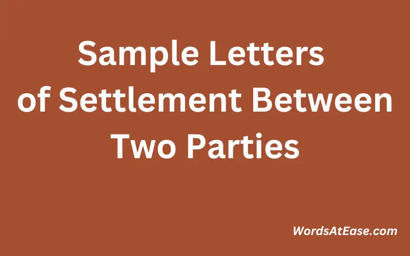 Sample Letters of Settlement Between Two Parties