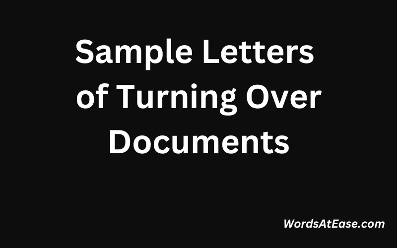 Sample Letters of Turning Over Documents