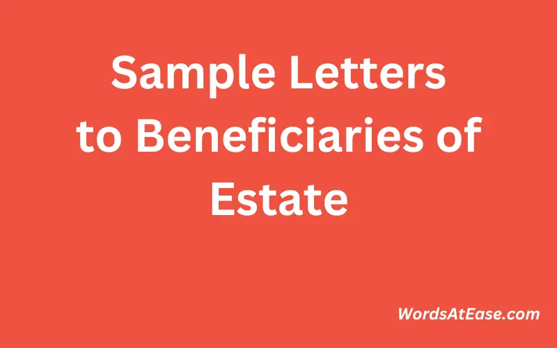 Sample Letters to Beneficiaries of Estate