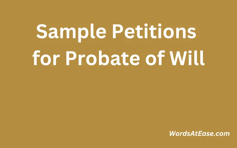 15 Sample Petitions for Probate of Will - Words at Ease