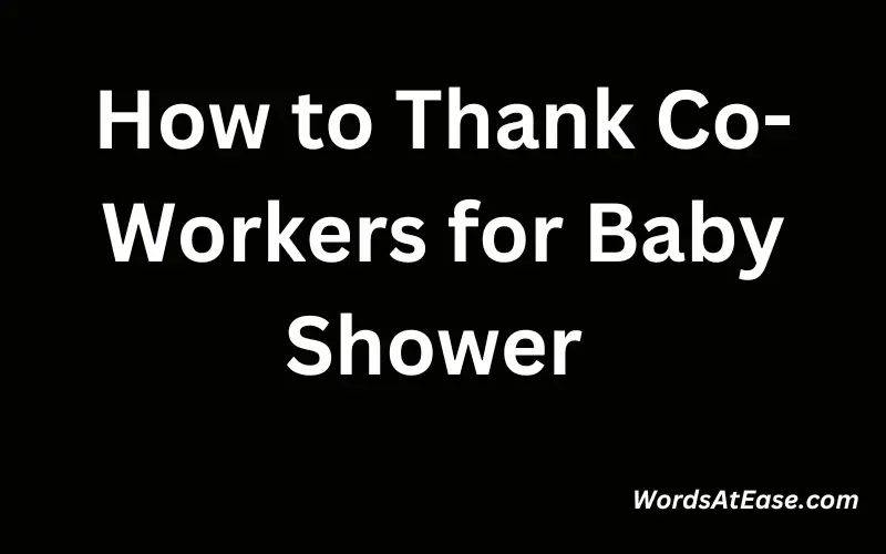 How to Thank Co-Workers for Baby Shower