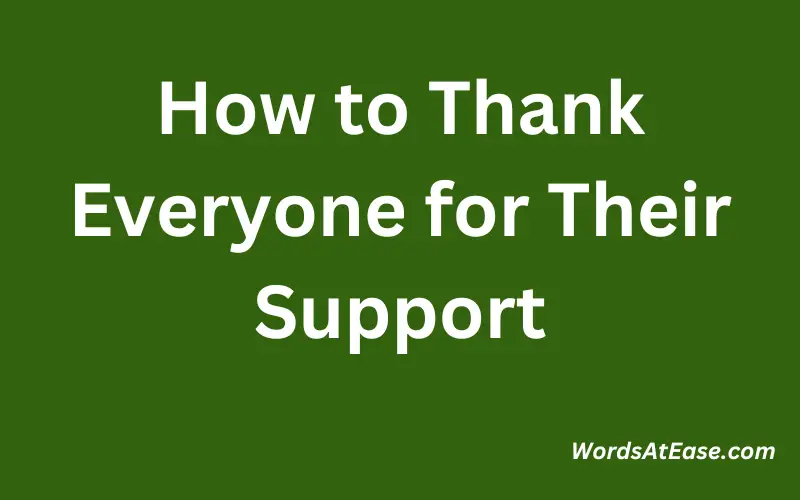 How to Thank Everyone for Their Support