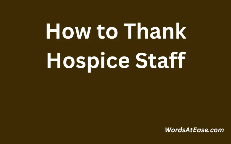 How to Thank Hospice Staff