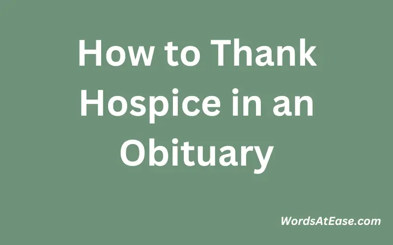 How to Thank Hospice in an Obituary