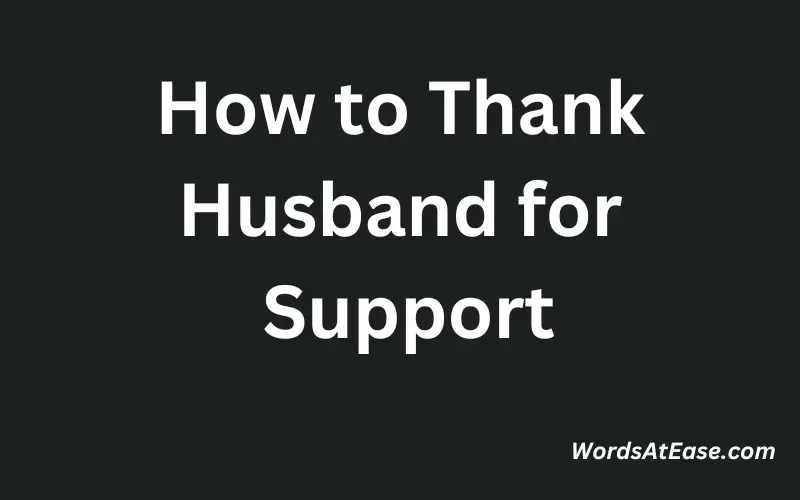 How to Thank Husband for Support