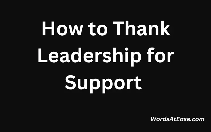 How to Thank Leadership for Support