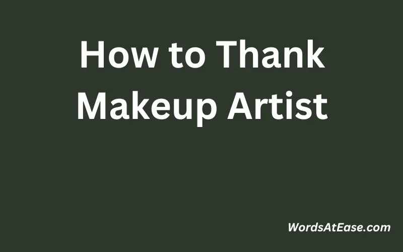 How to Thank Makeup Artist