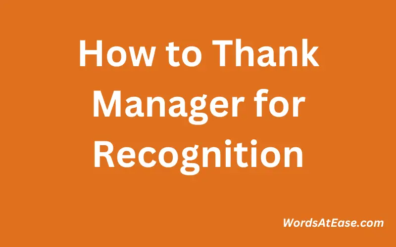 How to Thank Manager for Recognition