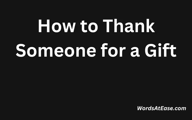 How to Thank Someone for a Gift