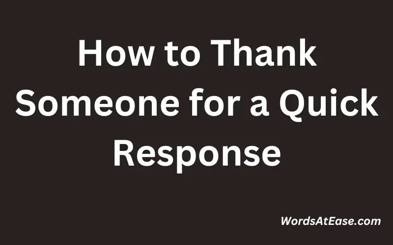 How to Thank Someone for a Quick Response