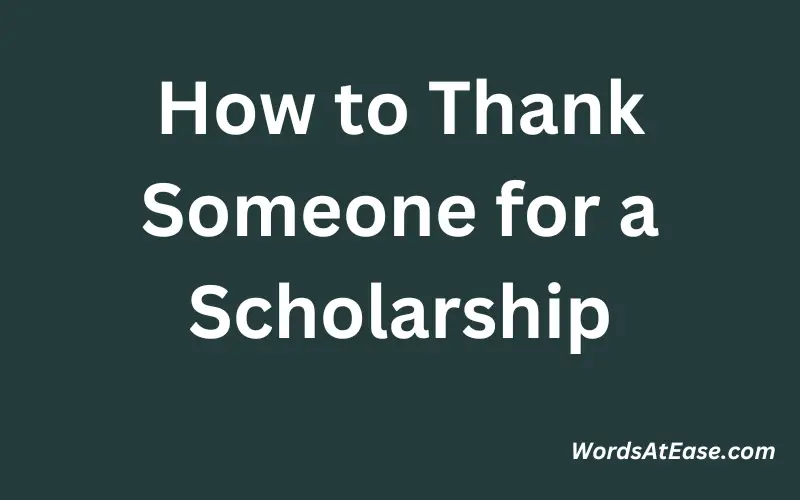 How to Thank Someone for a Scholarship