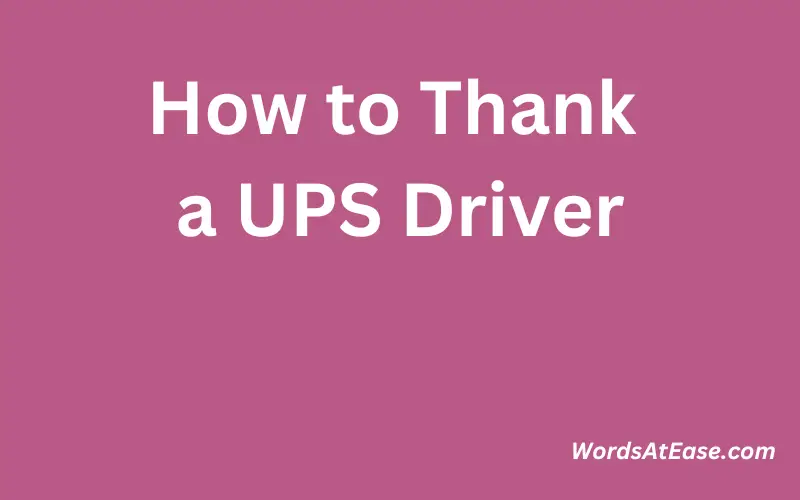 How to Thank a UPS Driver