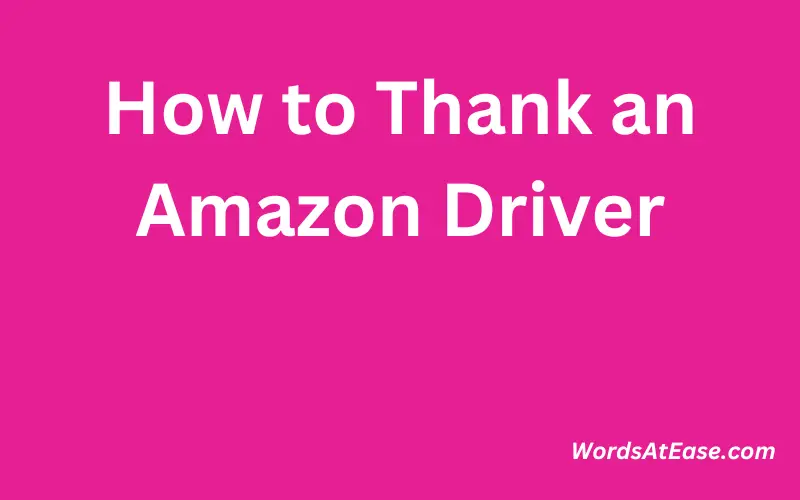 How to Thank an Amazon Driver