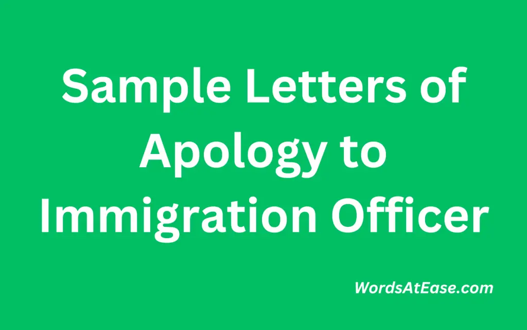 Sample Letters of Apology to Immigration Officer