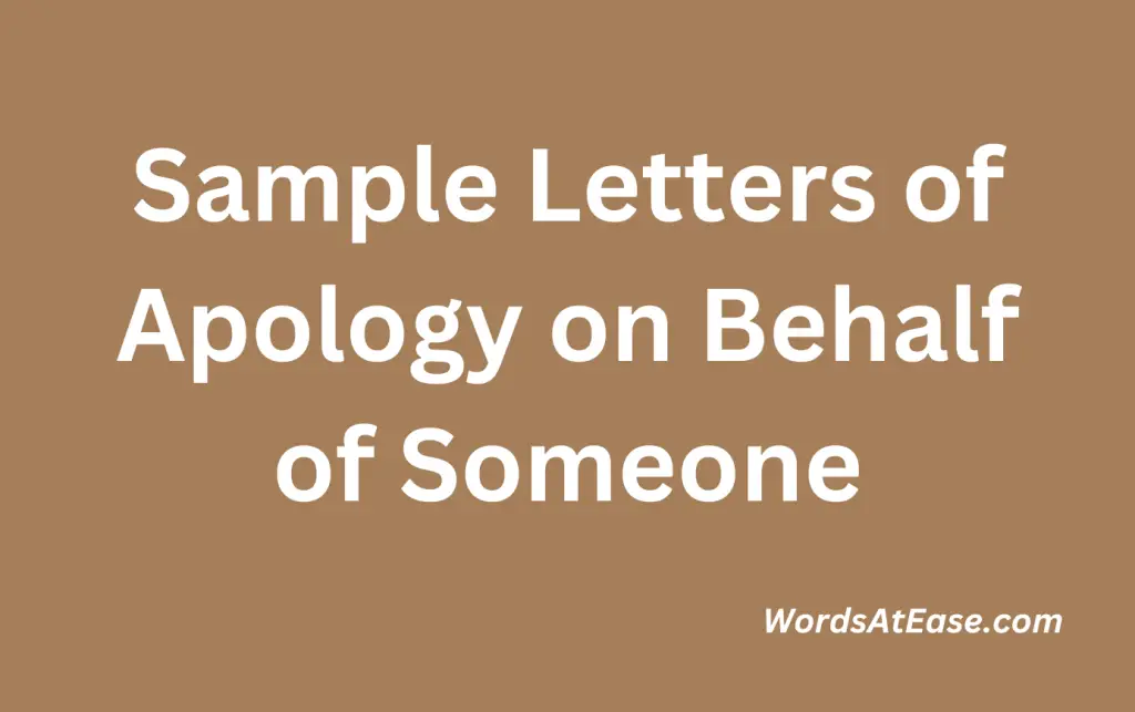 Sample Letters of Apology on Behalf of Someone