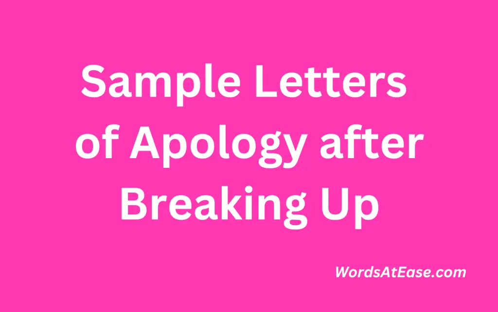 Sample Letters of Apology after Breaking Up