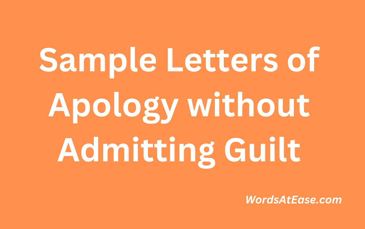 How Do You Apologize Without Admitting Fault 15 Sample Letters of Apology without Admitting Guilt - Words at Ease