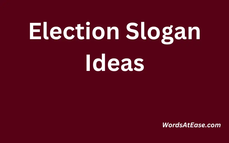 Election Slogan Ideas