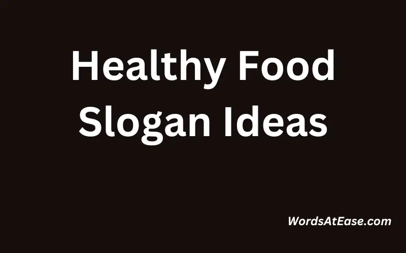 Healthy Food Slogan Ideas