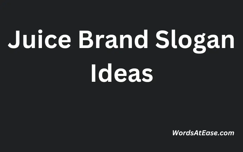 Juice Brand Slogan Ideas