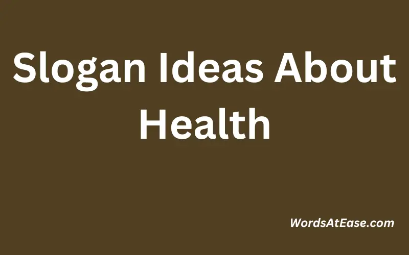 Slogan Ideas About Health