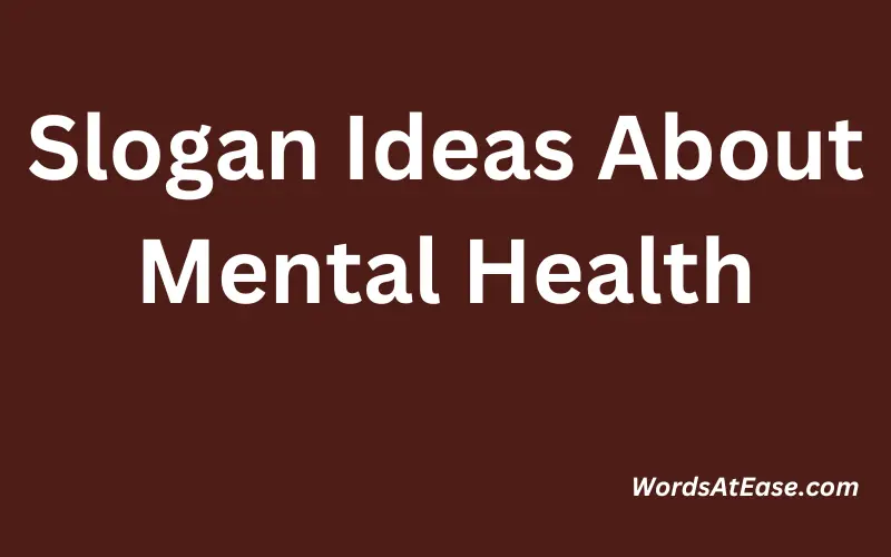 Slogan Ideas About Mental Health