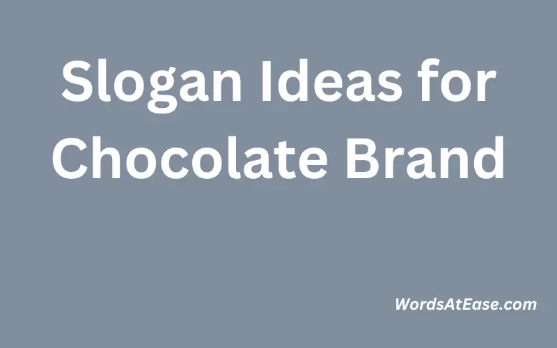 Slogan Ideas for Chocolate Brand