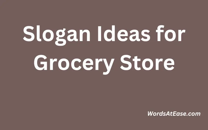 Slogan Ideas for Grocery Store