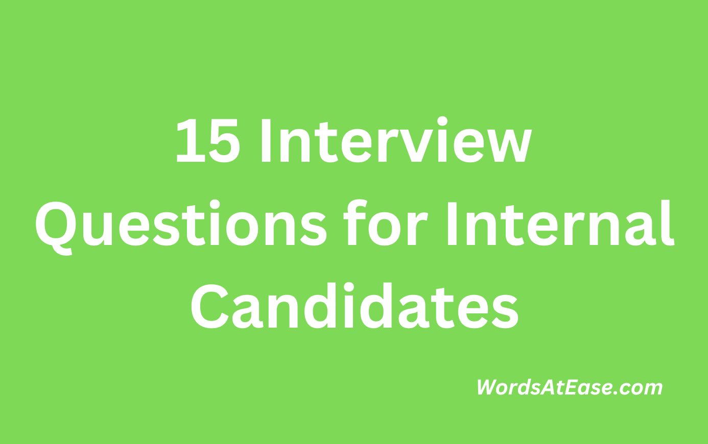 15-interview-questions-for-internal-candidates-words-at-ease